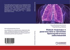 Nowye podhody k diagnostike i lecheniü bronholögochnyh zabolewanij - Rasulow, Maxud Muhamedzhanowich; Storozhenko, Pawel Arkad'ewich; Kuznecow, Igor' Anatol'ewich