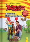 Detektive bleibt auf der Spur! / Tom Turbo Detektive bleibt auf der Spur! / Tom Turbo