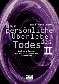 Das persönliche Überleben des Todes, Bd. 2 - Mattiesen, Emil
