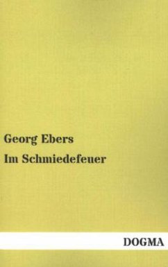 Im Schmiedefeuer - Ebers, Georg