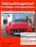 Gebrauchtwagenkauf für Anfänger und Fortgeschrittene