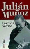 Julián Muñoz: la cruda verdad