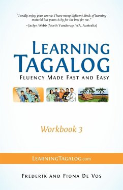 Learning Tagalog - Fluency Made Fast and Easy - Workbook 3 (Book 7 of 7) - De Vos, Frederik; De Vos, Fiona