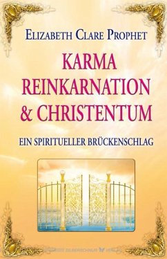 Karma, Reinkarnation & Christentum - Prophet, Elizabeth Clare