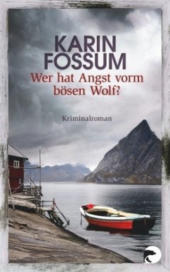 Wer hat Angst vorm bösen Wolf / Kommissar Sejer Bd.3 - Fossum, Karin