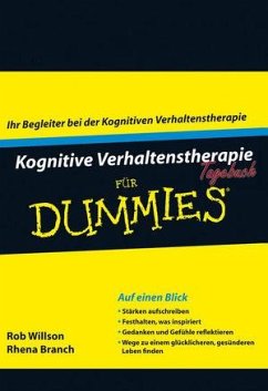 Kognitive Verhaltenstherapie Tagebuch für Dummies - Willson, Rob; Branch, Rhena