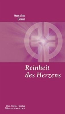 Reinheit des Herzens - Grün, Anselm