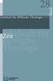 2013 - Zeit / Jahrbuch für Biblische Theologie (JBTh) Bd.28