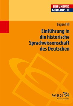 Einführung in die historische Sprachwissenschaft des Deutschen - Hill, Eugen