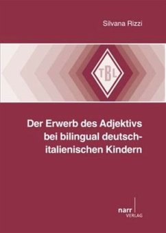 Der Erwerb des Adjektivs bei bilingual deutsch-italienischen Kindern - Rizzi, Silvana