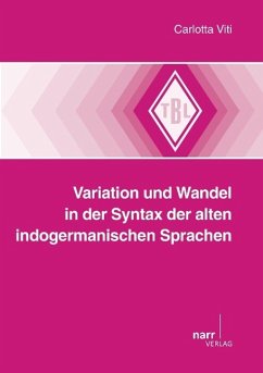 Variation und Wandel in der Syntax der alten indogermanischen Sprachen - Viti, Carlotta