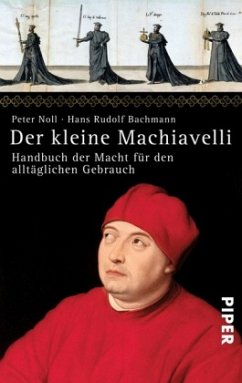 Der kleine Machiavelli - Noll, Peter; Bachmann, Hans R.