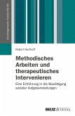Methodisches Arbeiten und therapeutisches Intervenieren (eBook, PDF)
