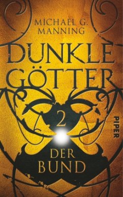 Der Bund / Dunkle Götter Bd.2 - Manning, Michael G.