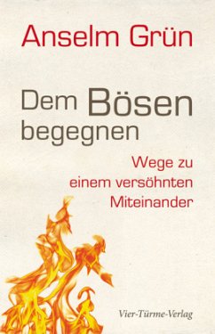 Dem Bösen begegnen - Grün, Anselm