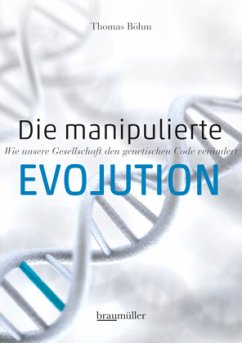 Die manipulierte Evolution - Böhm, Thomas