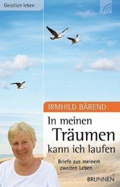 In meinen Träumen kann ich laufen - Bärend, Irmhild