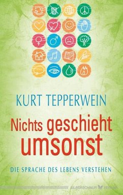 Nichts geschieht umsonst - Tepperwein, Kurt