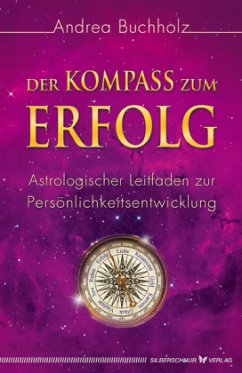 Der Kompass zum Erfolg - Buchholz, Andrea