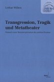 Transgression, Tragik und Metatheater