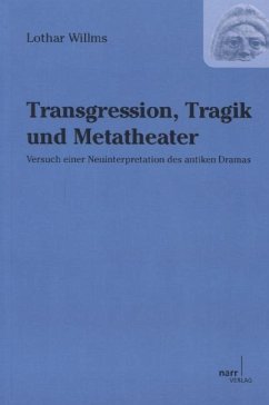 Transgression, Tragik und Metatheater - Willms, Lothar