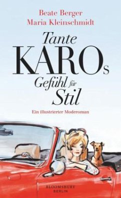 Tante Karos Gefühl für Stil - Berger, Beate; Kleinschmidt, Maria