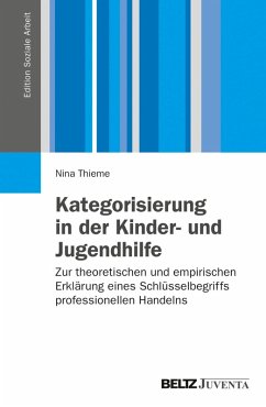 Kategorisierung in der Kinder- und Jugendhilfe (eBook, PDF) - Thieme, Nina