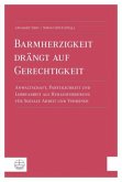 Barmherzigkeit drängt auf Gerechtigkeit