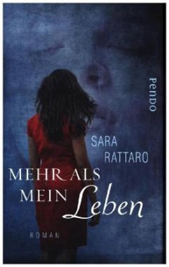 Mehr als mein Leben - Rattaro, Sara