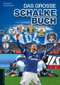 Das große Schalke-Buch - Bausenwein, Christoph