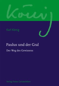 Paulus und der Gral / Werkausgabe - König, Karl