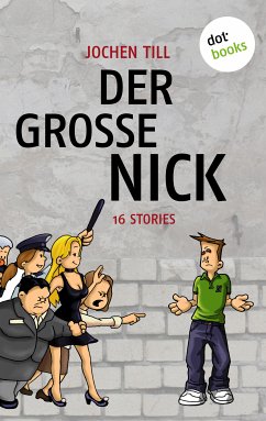 Der große Nick (eBook, ePUB) - Till, Jochen