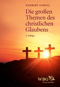 Die großen Themen des christlichen Glaubens - Scholl, Norbert