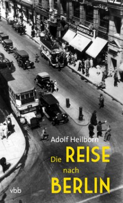 Die Reise nach Berlin - Heilborn, Adolf