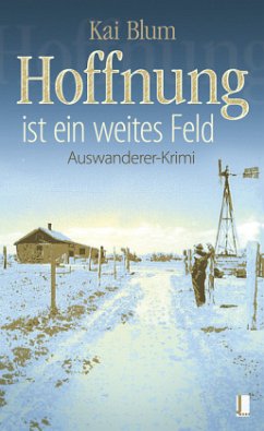 Hoffnung ist ein weites Feld - Blum, Kai