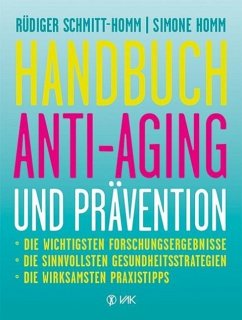 Handbuch Anti-Aging und Prävention - Schmitt-Homm, Rüdiger;Homm, Simone
