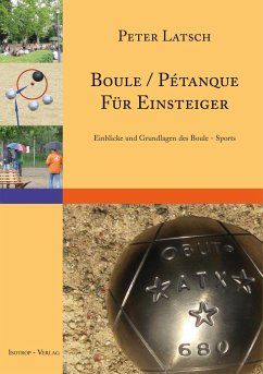 Boule / Pétanque für Einsteiger - Latsch, Peter