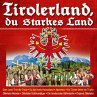 Tirolerland,Du Starkes Land - Bild 1