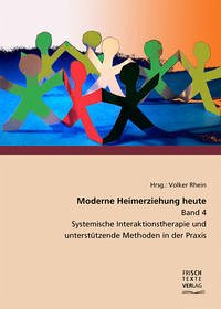 Moderne Heimerziehung heute - Band 4 - Rabe-Lipp, Sabrina; Buch, Marianne; Kirchberg, Olympia; Paluszek, Thomas; Schwabe, Mathias; Sollich, Kristina; Biene, Michael