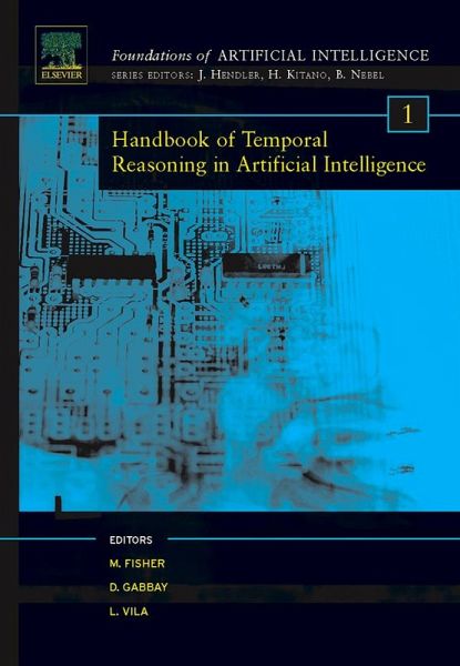 Handbook of Temporal Reasoning in Artificial Intelligence (eBook, ePUB)