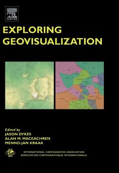 Exploring Geovisualization (eBook, PDF) - Dykes, J.; MacEachren, A. M.; Kraak, M. -J.