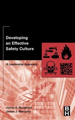 Developing an Effective Safety Culture (eBook, ePUB) - Roughton Certified Safety Professional (CSP), Canadian Registered Safety Professional (CRSP); Mercurio Certified Safety Professional (CSP), Special Government Employee (SGE)