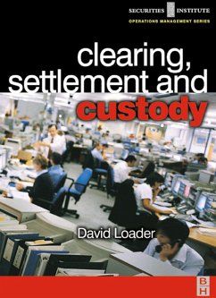 Clearing, Settlement and Custody (eBook, PDF) - Loader, David