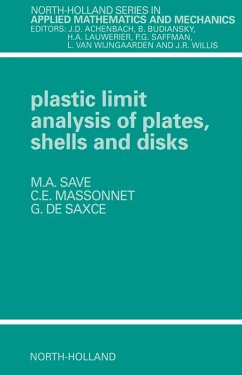 Plastic Limit Analysis of Plates, Shells and Disks (eBook, PDF) - Save, M. A.; Massonnet, C. E.; de Saxcé, G.