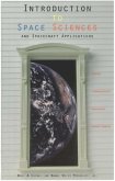 Introduction to Space Sciences and Spacecraft Applications (eBook, PDF) Introduction to Space Sciences and Spacecraft Applications (eBook, PDF)