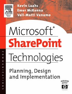 Microsoft SharePoint Technologies (eBook, PDF) - Laahs, Kevin; McKenna, Emer; Vanamo, Veli-Matti