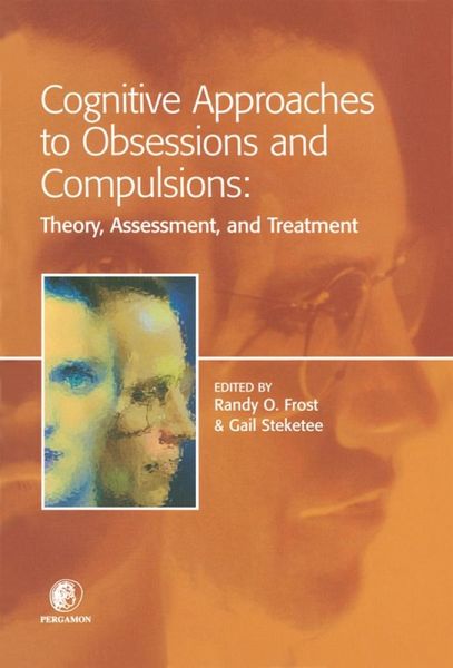 Cognitive Approaches to Obsessions and Compulsions (eBook, PDF) Cognitive Approaches to Obsessions and Compulsions (eBook, PDF)