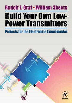 Build Your Own Low-Power Transmitters (eBook, PDF) - Graf, Rudolf F.; Sheets, William