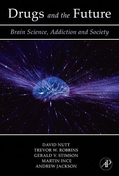 Drugs and the Future (eBook, PDF) - Nutt, David J.; Robbins, Trevor W.; Stimson, Gerald V.; Ince, Martin; Jackson, Andrew