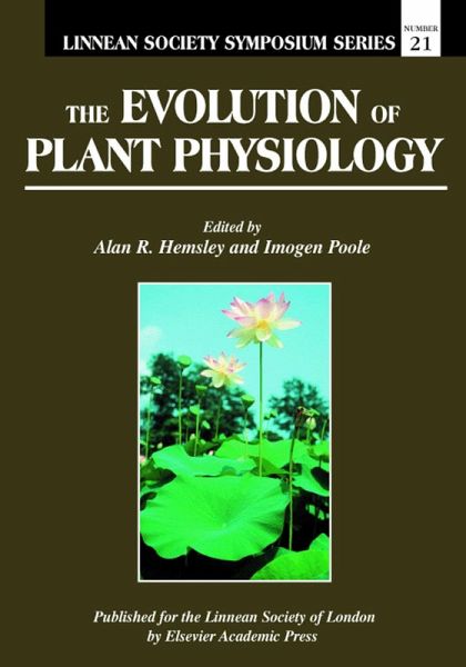 The Evolution of Plant Physiology (eBook, PDF) The Evolution of Plant Physiology (eBook, PDF)